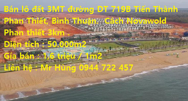 Bán Lô Đất 3MT Đường DT 719B, Xã Tiến Thành, Phan Thiết, Bình Thuận. Cách Novaworld Phan Thiết 3km.