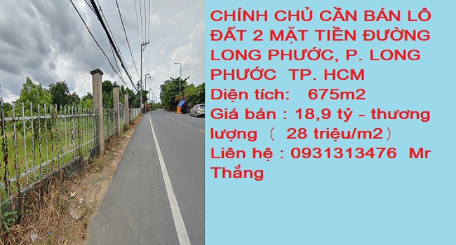 CHÍNH CHỦ CẦN BÁN LÔ ĐẤT 2 MẶT TIỀN ĐƯỜNG LONG PHƯỚC, P. LONG PHƯỚC ( Q9 CŨ ) TP. HCM