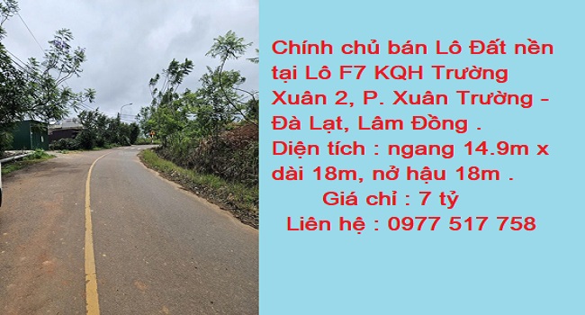 Chính chủ bán Lô Đất nền tại Lô F7 KQH Trường Xuân 2, P. Xuân Trường - Đà Lạt, Lâm Đồng